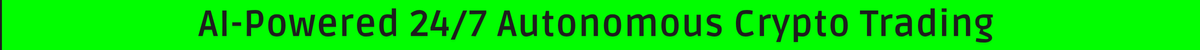 AI-Powered 24/7 Autonomous Crypto Trading